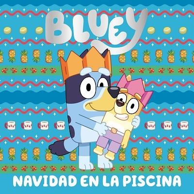 Bluey. Un cuento - Navidad en la piscina | 9788448869069 | Bluey | Librería Castillón - Comprar libros online Aragón, Barbastro