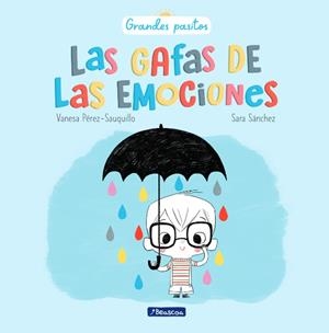 Las gafas de las emociones (Grandes pasitos) | 9788448866945 | Pérez-Sauquillo, Vanesa/Sánchez, Sara | Librería Castillón - Comprar libros online Aragón, Barbastro