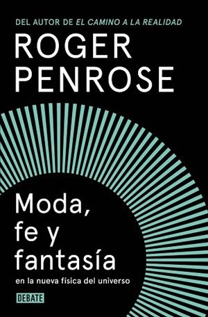 Moda, fe y fantasía en la nueva física del universo | 9788419951922 | Penrose, Roger | Librería Castillón - Comprar libros online Aragón, Barbastro