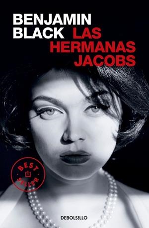 Las hermanas Jacobs (Quirke & Strafford 1) | 9788466374477 | Black, Benjamin | Librería Castillón - Comprar libros online Aragón, Barbastro