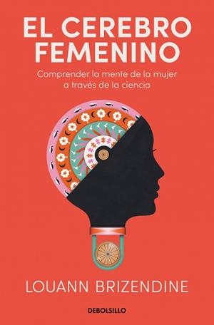 El cerebro femenino | 9788466375511 | Brizendine, Louann | Librería Castillón - Comprar libros online Aragón, Barbastro