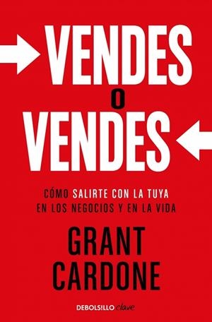 Vendes o vendes | 9788466371797 | Cardone, Grant | Librería Castillón - Comprar libros online Aragón, Barbastro