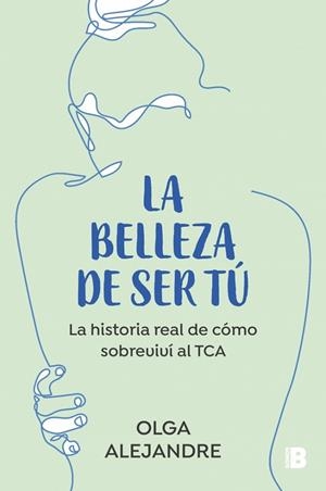 La belleza de ser tú | 9788466676175 | Alejandre, Olga | Librería Castillón - Comprar libros online Aragón, Barbastro
