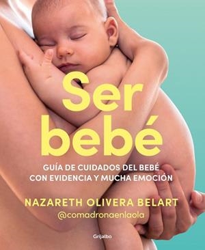 Ser bebé | 9788425365157 | Olivera Belart (@comadronaenlaola), Nazareth | Librería Castillón - Comprar libros online Aragón, Barbastro