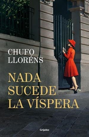 Nada sucede la víspera | 9788425368820 | Chufo Lloréns | Librería Castillón - Comprar libros online Aragón, Barbastro
