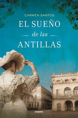 El sueño de las Antillas | 9788425369544 | Santos, Carmen | Librería Castillón - Comprar libros online Aragón, Barbastro