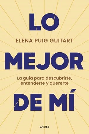 Lo mejor de mí | 9788425368240 | Puig Guitart, Elena | Librería Castillón - Comprar libros online Aragón, Barbastro