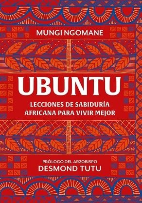 Ubuntu. Lecciones de sabiduría africana para vivir mejor | 9788425367045 | Ngomane, Mungi/Tutu, Desmond | Librería Castillón - Comprar libros online Aragón, Barbastro