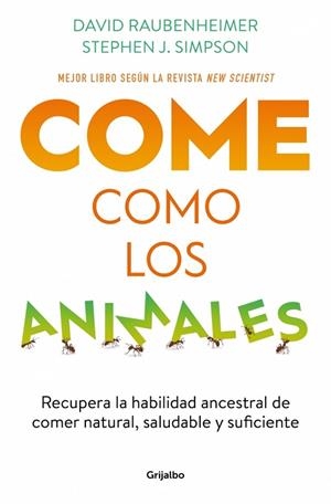 Come como los animales | 9788425363696 | Raubenheimer, David/Simpson, Stephen J. | Librería Castillón - Comprar libros online Aragón, Barbastro