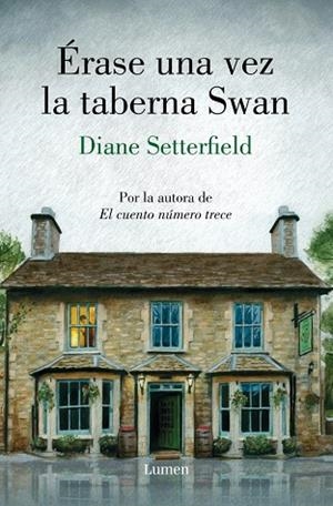 Érase una vez la taberna Swan | 9788426426840 | Setterfield, Diane | Librería Castillón - Comprar libros online Aragón, Barbastro