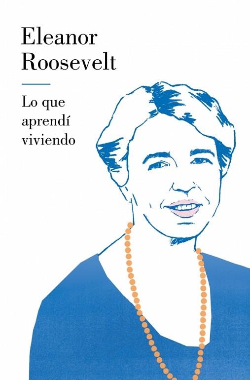 Lo que aprendí viviendo | 9788426426857 | Roosevelt, Eleanor | Librería Castillón - Comprar libros online Aragón, Barbastro