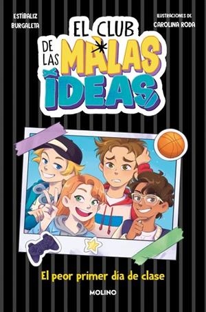 El club de las malas ideas 1 - El peor primer día de clase | 9788427242920 | Burgaleta, Estíbaliz | Librería Castillón - Comprar libros online Aragón, Barbastro