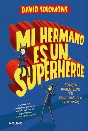 Mi hermano es un superhéroe (Mi hermano es un superhéroe 1) | 9788427245662 | Solomons, David | Librería Castillón - Comprar libros online Aragón, Barbastro