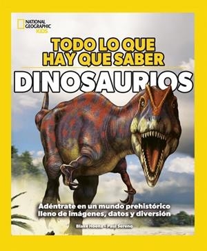 Todo lo que hay que saber - Dinosaurios | 9788482988733 | Hoena, Blake | Librería Castillón - Comprar libros online Aragón, Barbastro