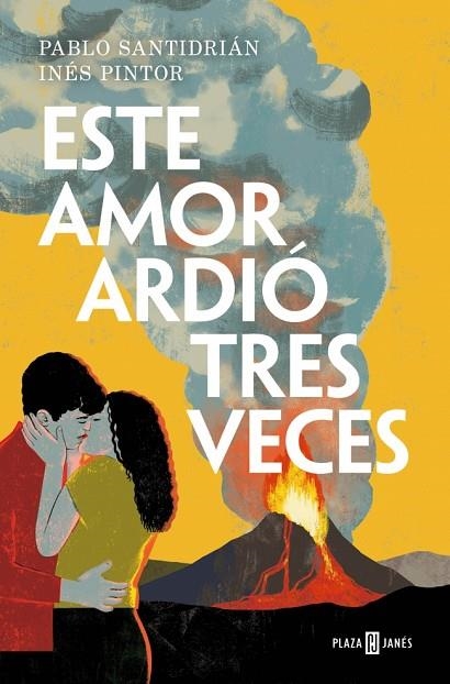 Este amor ardió tres veces | 9788401032387 | Santidrián, Pablo/Pintor, Inés | Librería Castillón - Comprar libros online Aragón, Barbastro
