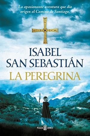 La peregrina (Trilogía de Alana 3) | 9788401035005 | San Sebastián, Isabel | Librería Castillón - Comprar libros online Aragón, Barbastro