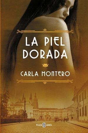 La piel dorada | 9788401035234 | Montero, Carla | Librería Castillón - Comprar libros online Aragón, Barbastro