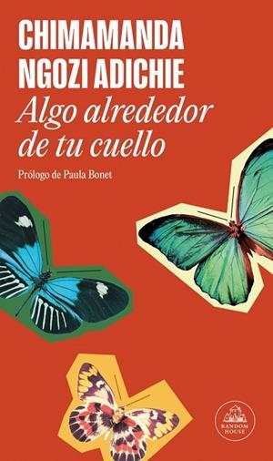Algo alrededor de tu cuello | 9788439742524 | Adichie, Chimamanda Ngozi | Librería Castillón - Comprar libros online Aragón, Barbastro