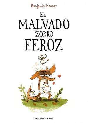 El malvado zorro feroz | 9788419437600 | Renner, Benjamin | Librería Castillón - Comprar libros online Aragón, Barbastro