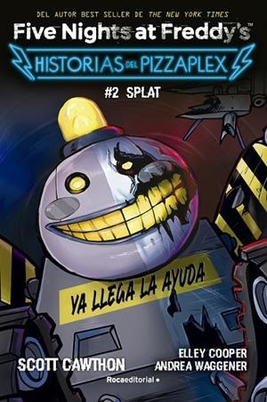 Five Nights at Freddy's. Historias del Pizzaplex 2 - SPLAT | 9788419449030 | Cawthon, Scott/Cooper, Elley/Waggener, Andrea | Librería Castillón - Comprar libros online Aragón, Barbastro