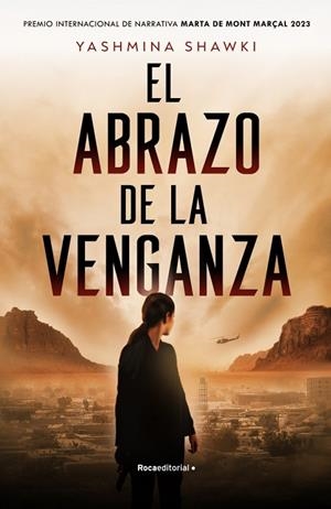 El abrazo de la venganza (Premio Internacional de Narrativa Marta de Mont Marçal | 9788419283962 | Shawki, Yashmina | Librería Castillón - Comprar libros online Aragón, Barbastro