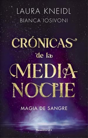Crónicas de la Medianoche 2 - Magia de sangre | 9788419283757 | Kneidl, Laura/Iosivoni, Bianca | Librería Castillón - Comprar libros online Aragón, Barbastro