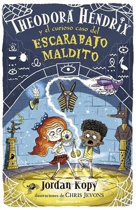 Theodora Hendrix y el curioso caso del escarabajo maldito (Theodora Hendrix 2) | 9788418557910 | Kopy, Jordan | Librería Castillón - Comprar libros online Aragón, Barbastro