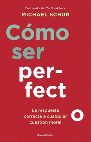 Cómo ser perfecto | 9788418417566 | Schur, Michael | Librería Castillón - Comprar libros online Aragón, Barbastro