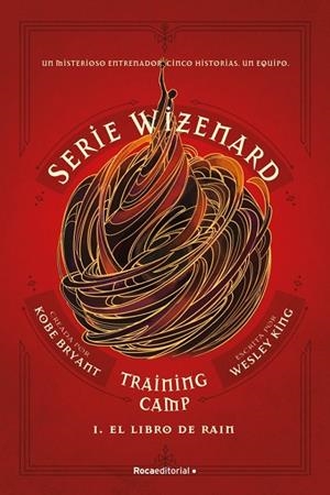 Serie Wizenard. Training camp 1 - El libro de Rain | 9788410274167 | Bryant, Kobe/King, Wesley | Librería Castillón - Comprar libros online Aragón, Barbastro