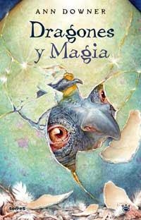 DRAGONES Y MAGIA | 9788478717132 | DOWNER, ANN | Librería Castillón - Comprar libros online Aragón, Barbastro