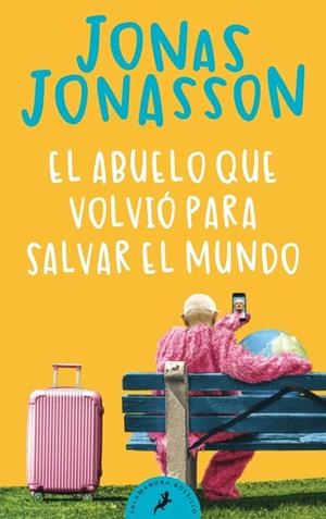 El abuelo que volvió para salvar el mundo | 9788418173530 | Jonasson, Jonas | Librería Castillón - Comprar libros online Aragón, Barbastro