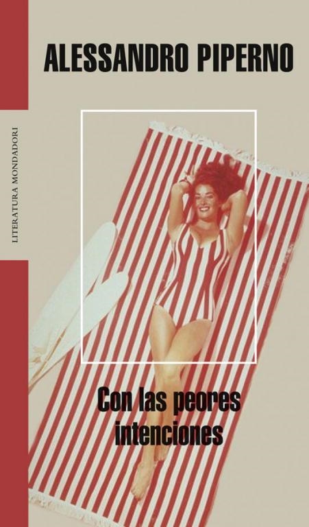 CON LAS PEORES INTENCIONES | 9788439720218 | Alessandro Piperno | Librería Castillón - Comprar libros online Aragón, Barbastro