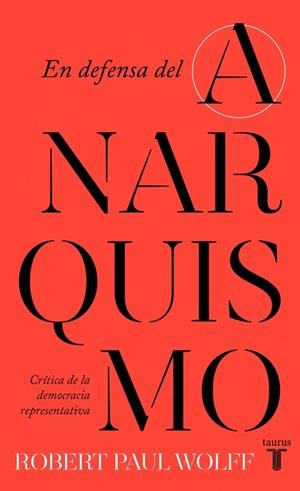 En defensa del anarquismo | 9788430626090 | Wolff, Robert Paul | Librería Castillón - Comprar libros online Aragón, Barbastro