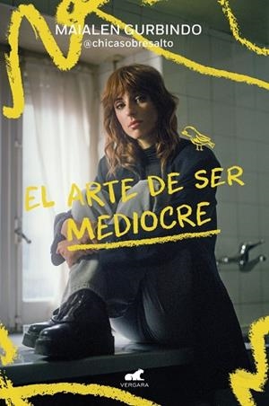 El arte de ser mediocre | 9788419248909 | Gurbindo (@chicasobresalto), Maialen | Librería Castillón - Comprar libros online Aragón, Barbastro