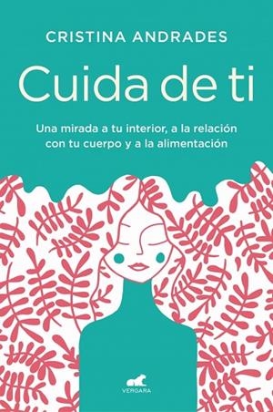 Cuida de ti | 9788417664893 | Andrades, Cristina | Librería Castillón - Comprar libros online Aragón, Barbastro