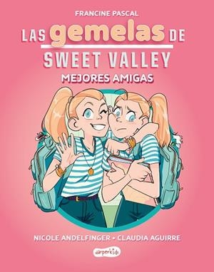 Las gemelas de Sweet Valley: Mejores amigas (Libro 1) | 9788419802675 | Pascal, Francine | Librería Castillón - Comprar libros online Aragón, Barbastro