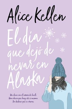 El día que dejó de nevar en Alaska | 9788416622788 | Kellen, Alice | Librería Castillón - Comprar libros online Aragón, Barbastro