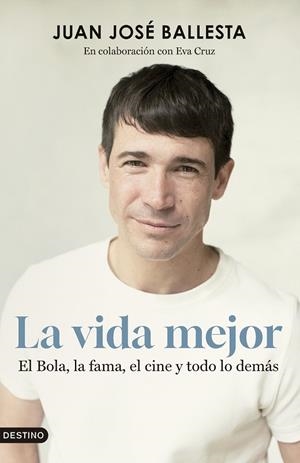 La vida mejor | 9788423365845 | Ballesta Muñoz, Juan José | Librería Castillón - Comprar libros online Aragón, Barbastro