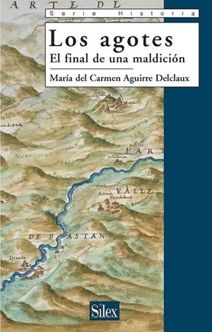 AGOTES, LOS : EL FINAL DE UNA MALDICION | 9788477371694 | AGUIRRE DELCLAUX, MARIA DEL CARMEN | Librería Castillón - Comprar libros online Aragón, Barbastro