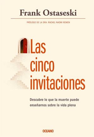 Las cinco invitaciones | 9788412725957 | Ostaseski, Frank | Librería Castillón - Comprar libros online Aragón, Barbastro
