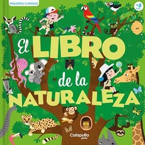 Pequeños curiosos: El libro de la naturaleza | 9788419987174 | Baussier, Sylvie | Librería Castillón - Comprar libros online Aragón, Barbastro