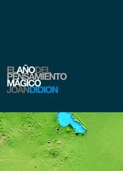 AÑO DEL PENSAMIENTO MAGICO, EL | 9788493448745 | DIDION, JOAN | Librería Castillón - Comprar libros online Aragón, Barbastro