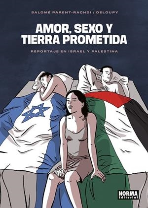 AMOR, SEXO Y TIERRA PROMETIDA | 9788467971880 | DELOUPY/RACHDI.PARENT, SALOME | Librería Castillón - Comprar libros online Aragón, Barbastro
