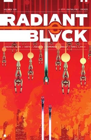 RADIANT BLACK 05. LA GUERRA CATALYST: CRISIS | 9788467949681 | HIGGINS, KYLE/COSTA, MARCELO/CAREY, BECCA | Librería Castillón - Comprar libros online Aragón, Barbastro