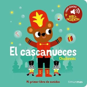 El cascanueces. Mi primer libro de sonidos | 9788408276449 | Billet, Marion | Librería Castillón - Comprar libros online Aragón, Barbastro