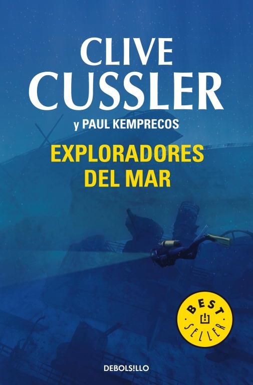 EXPLORADORES DEL MAR - DEBOLSILLO | 9788483460399 | CUSSLER, CLIVE; DIRGO, CRAIG | Librería Castillón - Comprar libros online Aragón, Barbastro