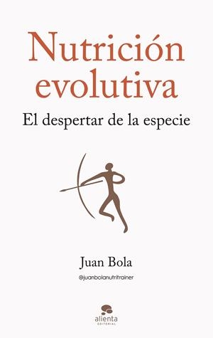 Nutrición evolutiva (PACK TODO CANAL) | 8432715174332 | Bola, Juan | Librería Castillón - Comprar libros online Aragón, Barbastro