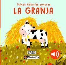 LA GRANJA - DULCES HISTORIAS SONORAS | 9788419935670 | G PESAVENTO/N AGHEKYN | Librería Castillón - Comprar libros online Aragón, Barbastro