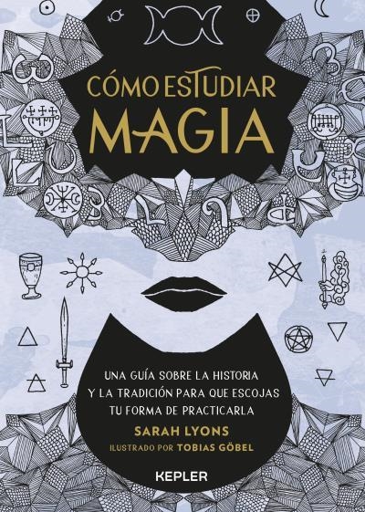 Cómo estudiar magia | 9788416344987 | Lyons, Sarah | Librería Castillón - Comprar libros online Aragón, Barbastro