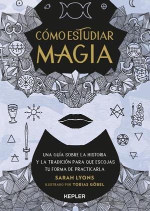 Cómo estudiar magia | 9788416344987 | Lyons, Sarah | Librería Castillón - Comprar libros online Aragón, Barbastro